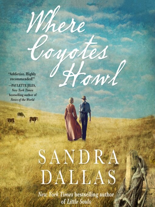 Title details for Where Coyotes Howl by Sandra Dallas - Wait list